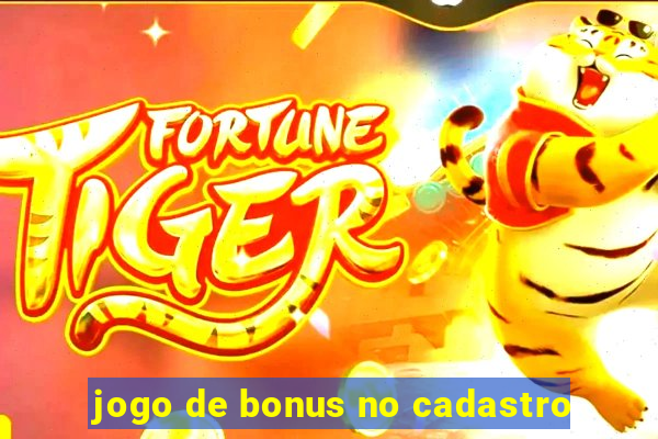 jogo de bonus no cadastro