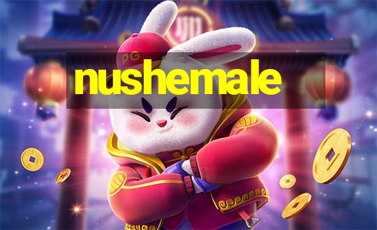 nushemale