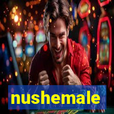 nushemale