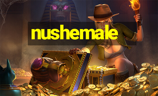 nushemale