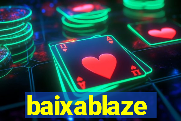 baixablaze