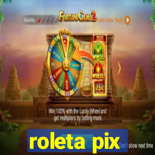 roleta pix