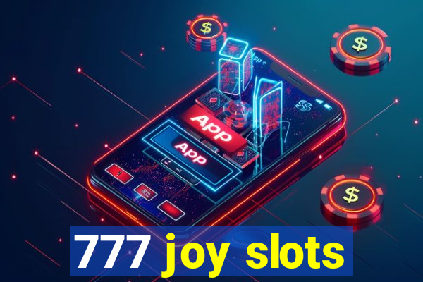 777 joy slots