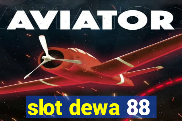 slot dewa 88