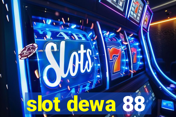 slot dewa 88