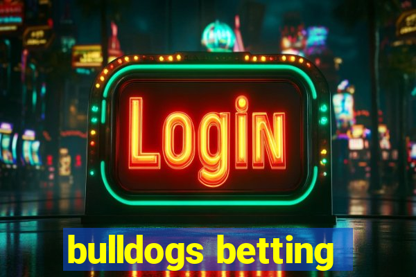 bulldogs betting