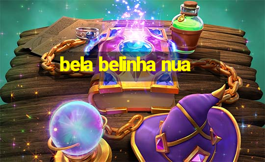 bela belinha nua