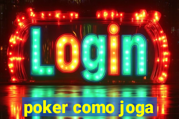 poker como joga