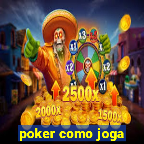 poker como joga