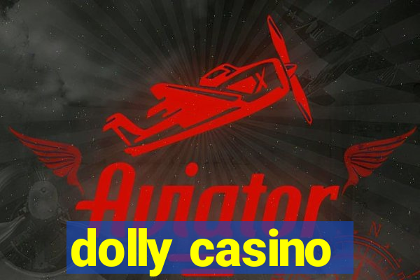 dolly casino