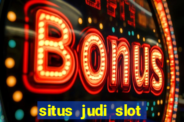 situs judi slot online terpercaya di indonesia