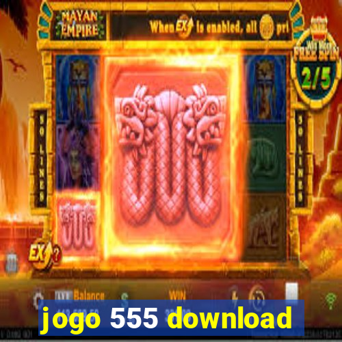 jogo 555 download