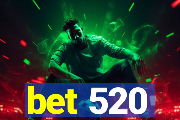 bet 520