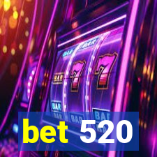 bet 520