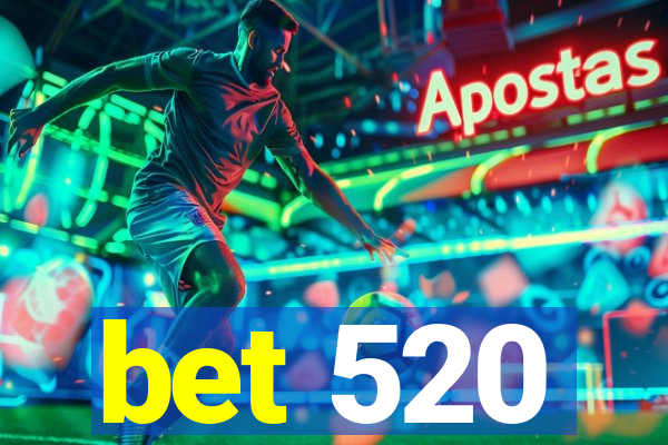 bet 520