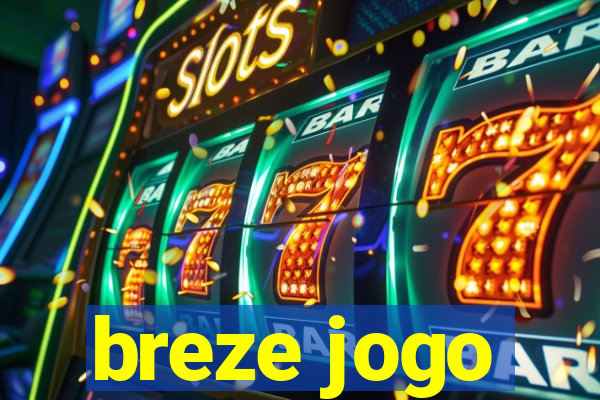 breze jogo