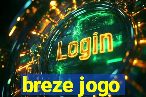 breze jogo