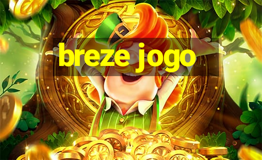 breze jogo