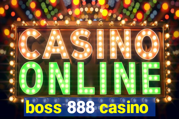 boss 888 casino