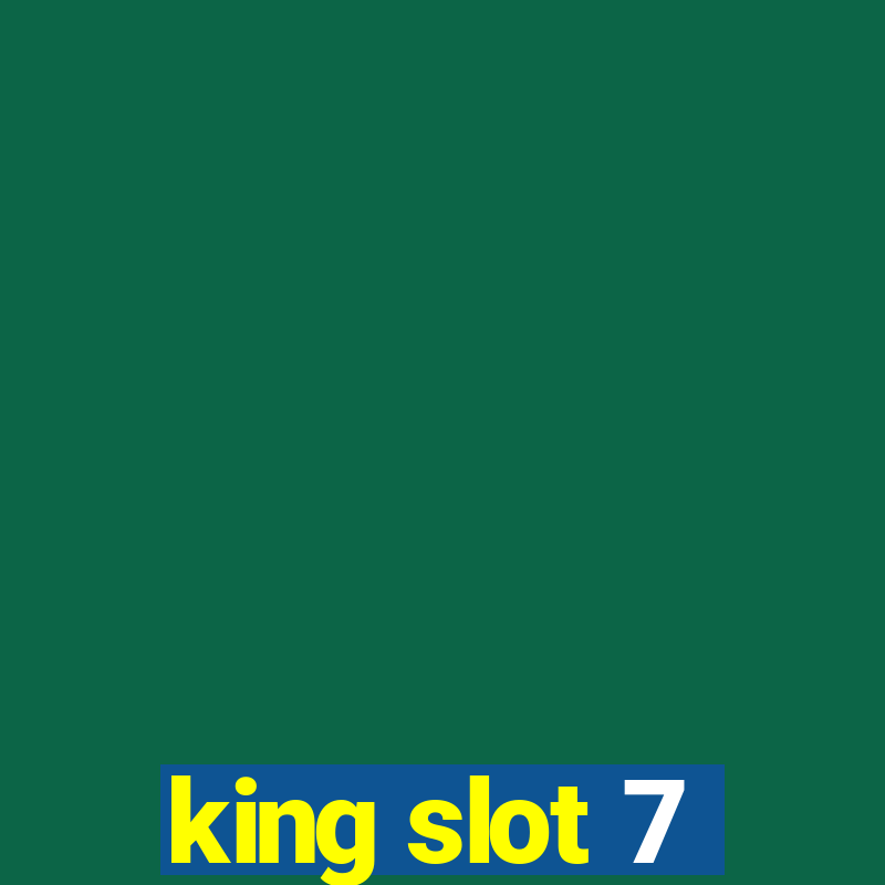 king slot 7