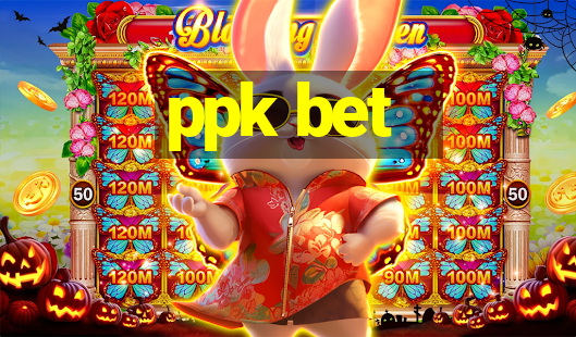 ppk bet