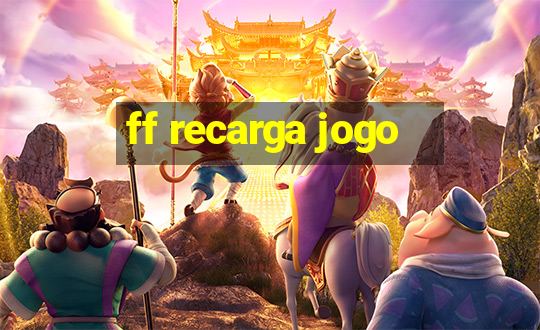 ff recarga jogo