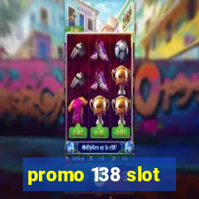 promo 138 slot