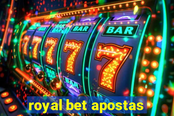 royal bet apostas