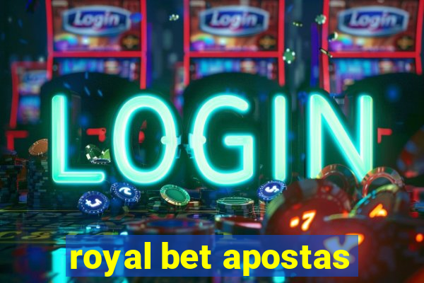 royal bet apostas