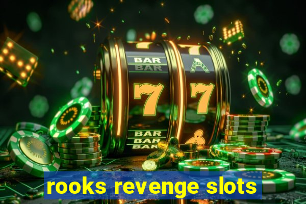 rooks revenge slots