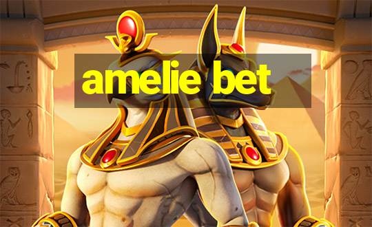 amelie bet