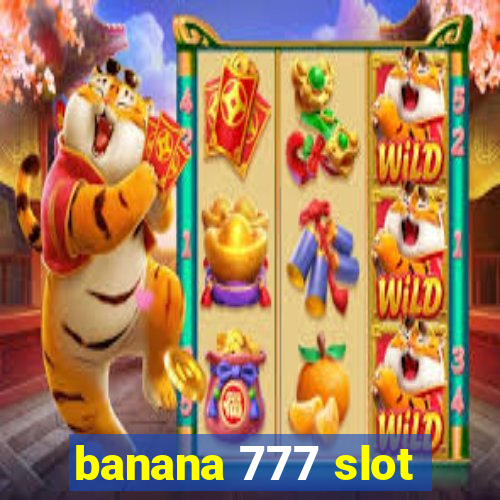 banana 777 slot