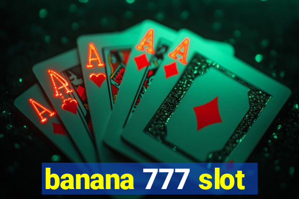 banana 777 slot