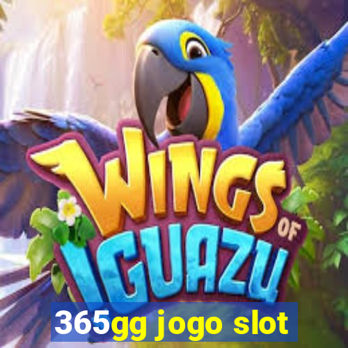 365gg jogo slot