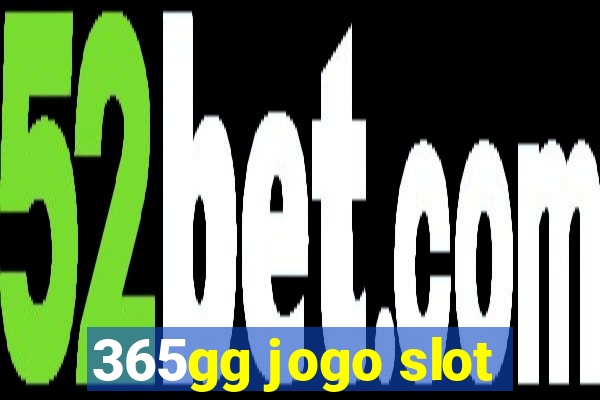 365gg jogo slot