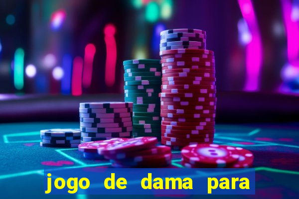 jogo de dama para ganhar dinheiro