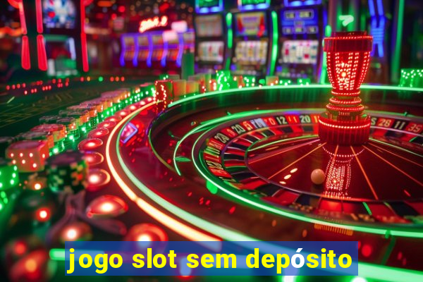 jogo slot sem depósito