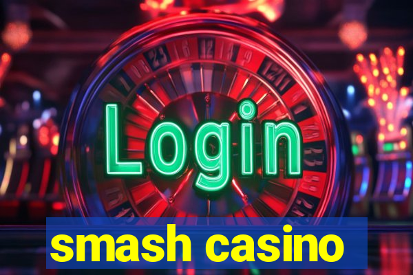 smash casino