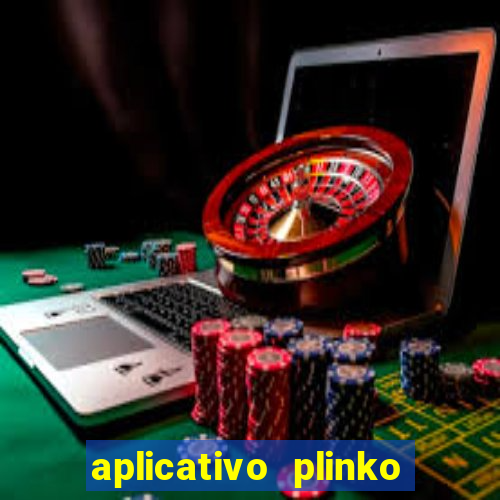 aplicativo plinko paga mesmo