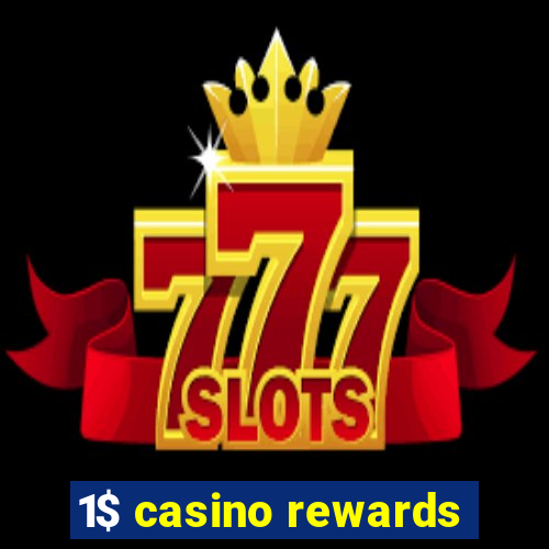 1$ casino rewards