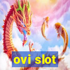 ovi slot