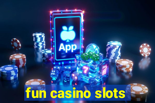 fun casino slots