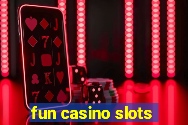 fun casino slots