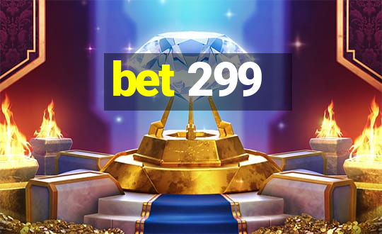 bet 299