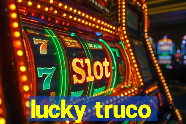 lucky truco