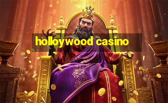 holloywood casino