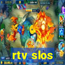 rtv slos