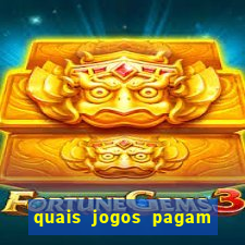 quais jogos pagam de verdade