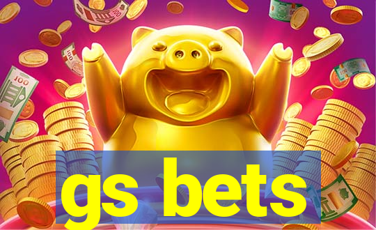 gs bets