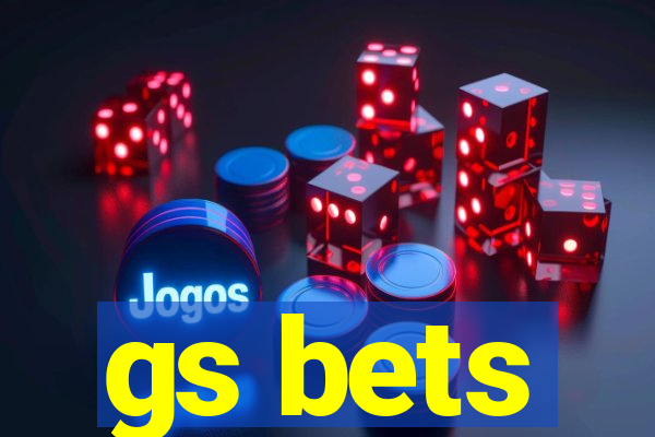 gs bets